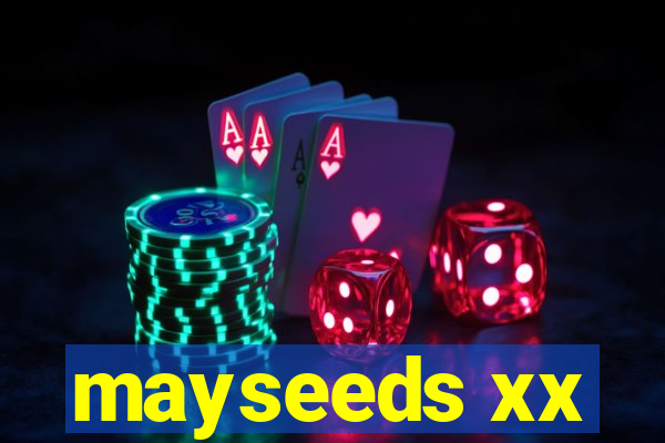 mayseeds xx